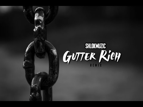 shlokmuzic - GUTTER RICH ( REMIX )