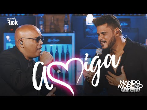 Nando Moreno - AMIGA part. Rick (#Bar da Esquina)