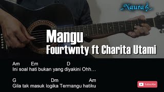 Download lagu Fourtwnty - Mangu ft. Charita Utami  Guitar Chord Lirik mp3 Download lagu Fourtwnty - Mangu ft. Charita Utami  Guitar Chord Lirik mp3