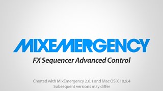 Video thumbnail for MixEmergency Tutorial: FX Sequencer Advanced Control by inklen