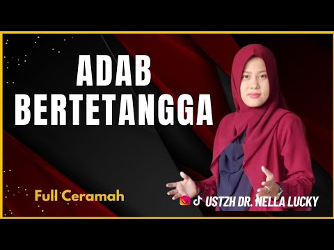 🔴Perhatikan Adab Bertetangga Ustadzah Dr. Nella Lucky