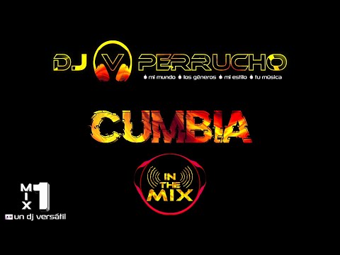🔥 IN THE MIX ▷ Cumbia Mix 1 ✘ DJ⩔Perrucho