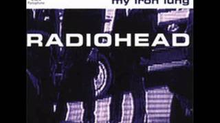 Radiohead - My Iron Lung