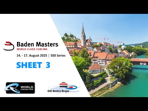 BADEN MASTERS 2025  │   Sheet 3    (SUI) Schwaller   :   (SCO) Waddell