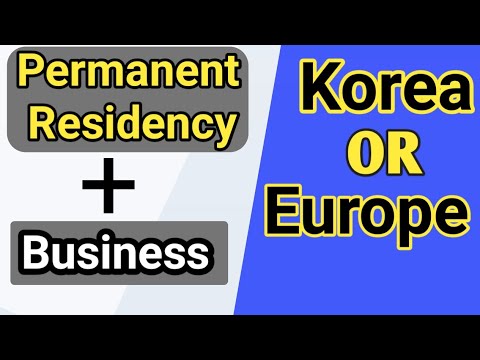 Should I Travel To KOREA or EUROPE || Which Place is Batter for Permanent Residency?