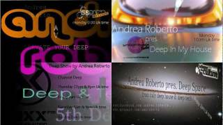 Deep & Tech House Show by Andrea Roberto (5th Dec 2011)