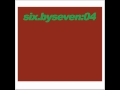 Six By Seven - Sometimes I Feel Like... [audio only]
