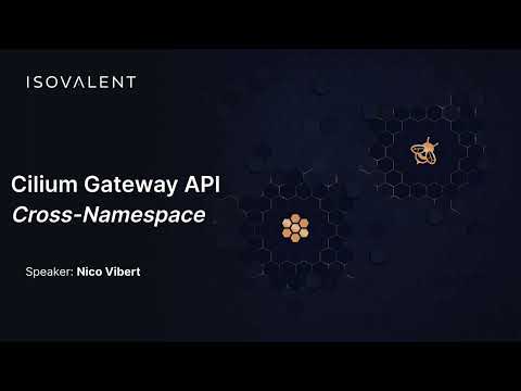 Cilium Gateway API - Cross-Namespace Routing