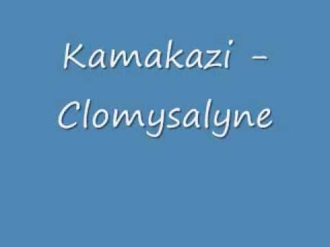 Kamakazi - Clomysalyne