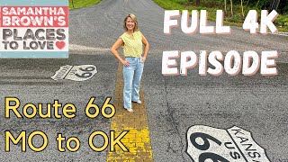 Route 66: Missouri to Oklahoma - Samantha Brown's Places to Love FULL 4K EPISODE