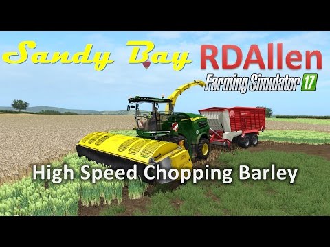 High Speed Chopping Barley - Farming Simulator 17 MP Sandy Bay