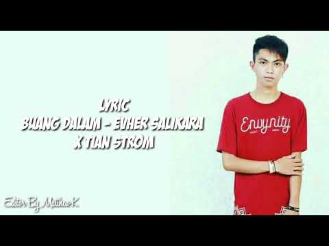 Lyric Buang Dalam - Evher Salikara X Tian Strom