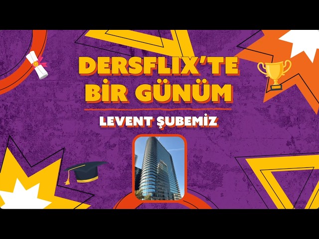 Öğrencimiz Tuna'nın Desrflix'te Bir Günü / Levent Şubesi