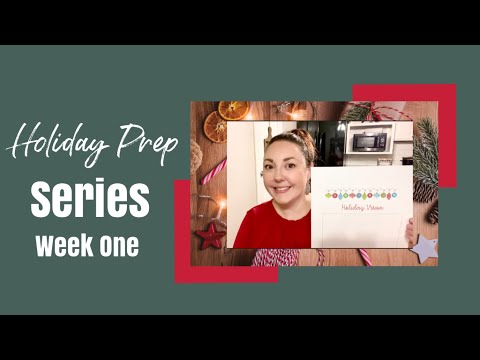 Holiday Prep Series | Week One | Intro and Creating a Holiday Vision