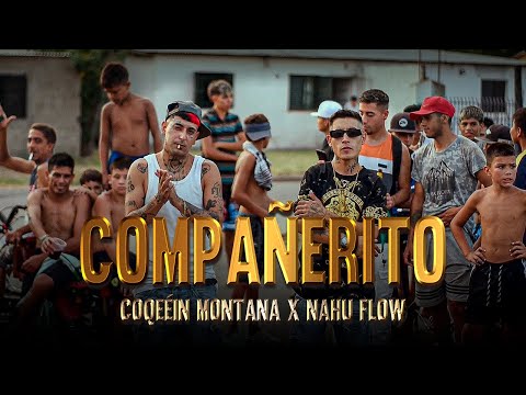 COQEÉIN MONTANA x NAHU FLOW - COMPAÑERITO (Prod  Luigi3K) (Shot By Yerimen)