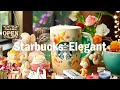 Starbucks Elegant Jazz - Starbucks Coffee And Happy Bossa Nova Music Focus Work, Study