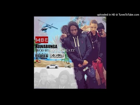 MBE - KowaBunga [Prod. @Mistrobabe] #FlexBall2015