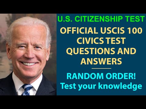 RANDOM ORDER ALL OFFICIAL U.S. CITIZENSHIP TEST 100 QUESTIONS AND ANSWERS - TEST YOUR KNOWLEDGE