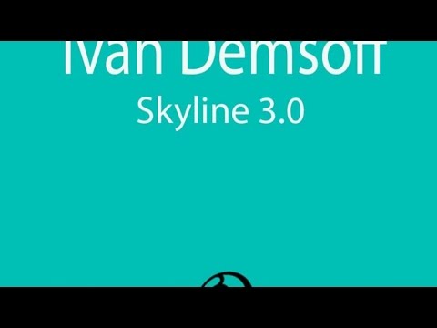 Ivan Demsoff - Skyline 3 0 (Burzhuy Remix)