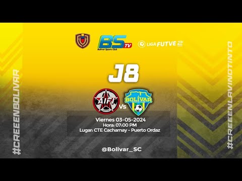 AIFI VS BOLÍVAR SC| JORNADA 8| LIGA FUTVE 2|.