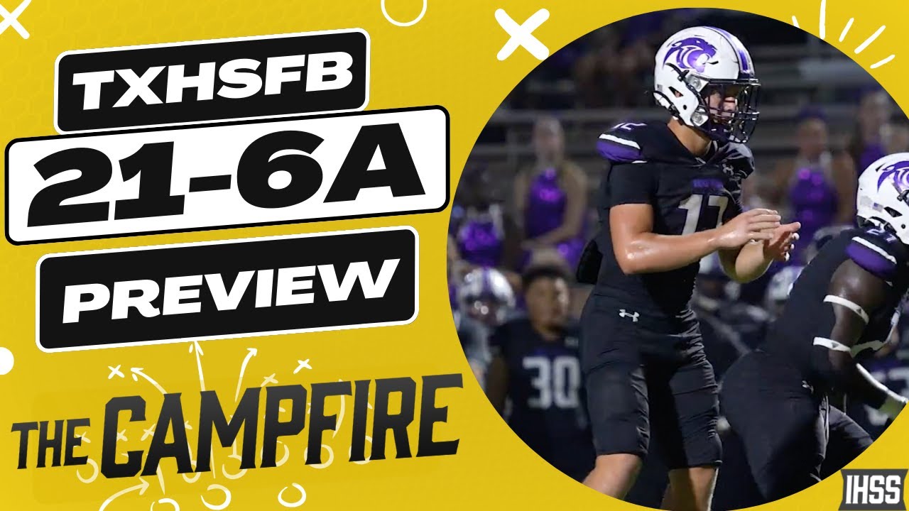 The Campfire: Previewing Texas High School Football District 21-6A