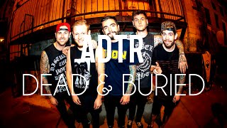 ADTR - Dead &amp; Buried (Lyrics - Sub Español)