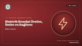 Elektrik Enerjisi Üretim, İletim ve Dağıtımı Ne İş Yapar? Kimler İçin Uygun? (YÖ