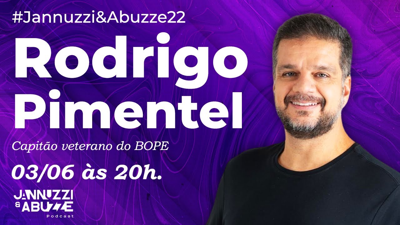 RODRIGO PIMENTEL | CAPITÃO VETERANO DO BOPE AUTOR DO FILME "TROPA DE ELITE" #JannuzziEAbuzze22