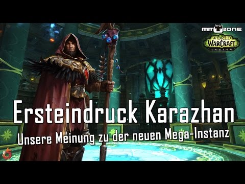WoW Legion Patch 7.1 Karazhan - Ersteindruck der neuen Mega-Instanz