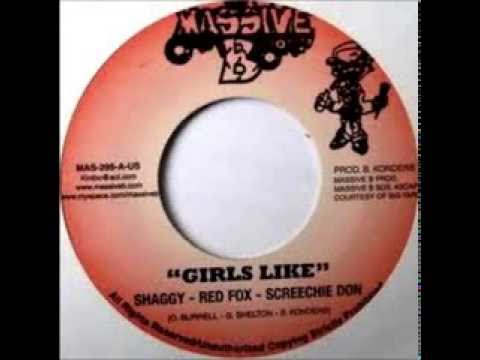 Shaggy feat Screechie and Red Fox - Girls Like (No Borders Riddim) 2007