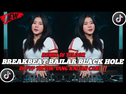 DJ BREAKBEAT BAILAR | BLACK HOLE | REMIX DJ TELOOR ‼️