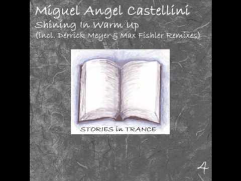 Miguel Angel Castellini - Shining In Warm Up (Derrick Meyer Remix) SIT 4
