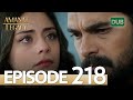 Amanat (Legacy) - Episode 218 | Urdu Dubbed
