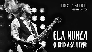 Jerry Cantrell - Keep The Light On (Legendado em Português)