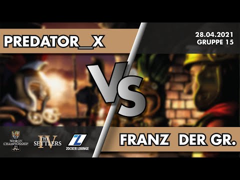 Predator__X vs. Franz der Große - THE SETTLERS IV WORLD CHAMPIONSHIP 2021