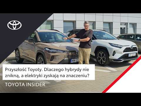 Przyszłość Toyoty. Dlaczego hybrydy nie znikną, a elektryki zyskają na znaczeniu?