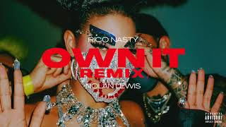 Rico Nasty - Own It (Remix) [feat. Nolan Lewis]