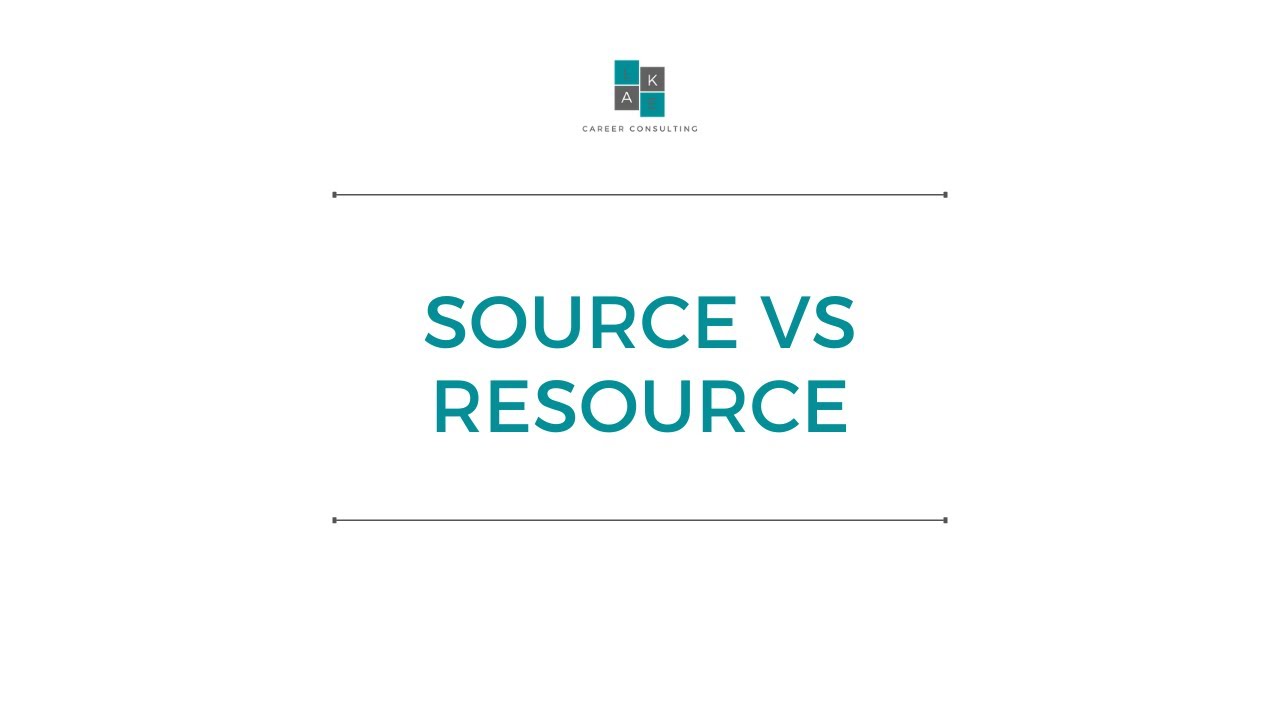 Source vs. Resource