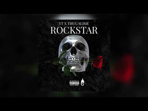 YT X Thug Slime - Rockstar (Unofficial Audio)