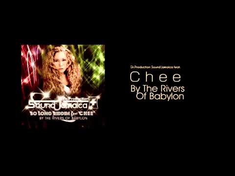Chee / BY THE RIVERS OF BABYLON【SO LONG RIDDIM - Dr.Production Sound Jamaica feat.V.A 】