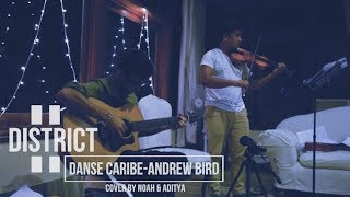 Andrew Bird - Danse Caribe (Cover by District II)