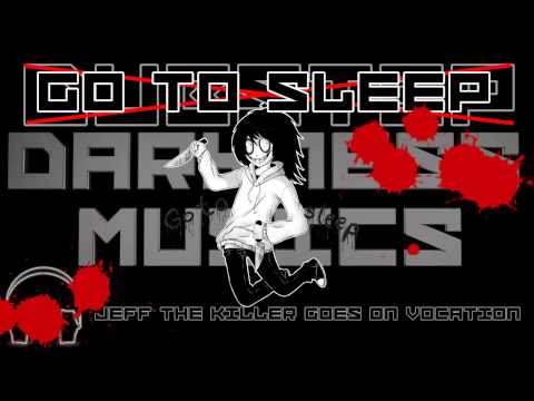 DarknessMusics d-_-b Dubstep: Jeff The Killer Goes On Vocation