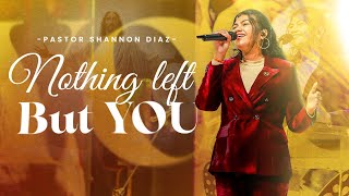 Download lagu Nothing left but You | Pastor Shannon Diaz [Live from The Miracle Dome] mp3
