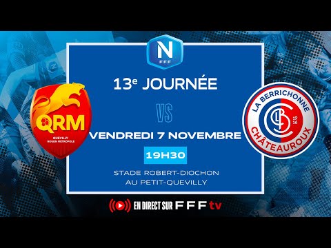 J13 I Quevilly Rouen Métropole vs LB Châteauroux en replay I National FFF 2025-2026