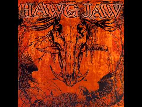 Hawg Jaw- Stranger in the window