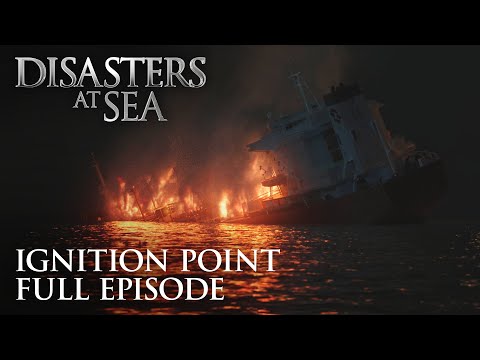 Disasters at Sea - Season 3 Episode 2 -  Ignition Point (FULL EPISODE)