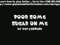 Pour Some Sugar on me by Def Leopard 