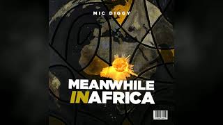 Mic Diggy - Kingdom (feat. Pablo LO, Megy Blu x Cisco aka Bwinde) [Official Audio]