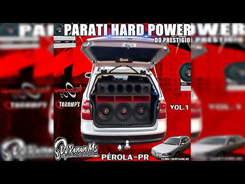 CD PARATI HARD POWER DO PRESTIGIO DE PEROLA - PR - DJ RENAN MS