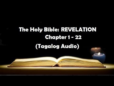 (27) The Holy Bible: REVELATION Chapter 1 - 22 (Tagalog Audio)